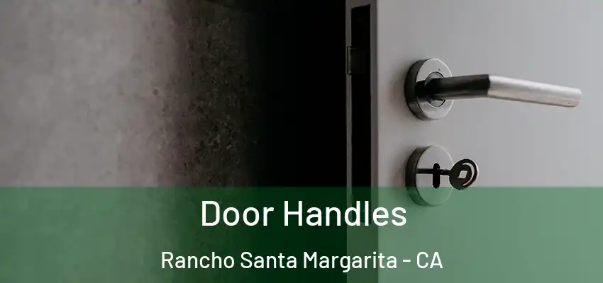  Door Handles Rancho Santa Margarita - CA