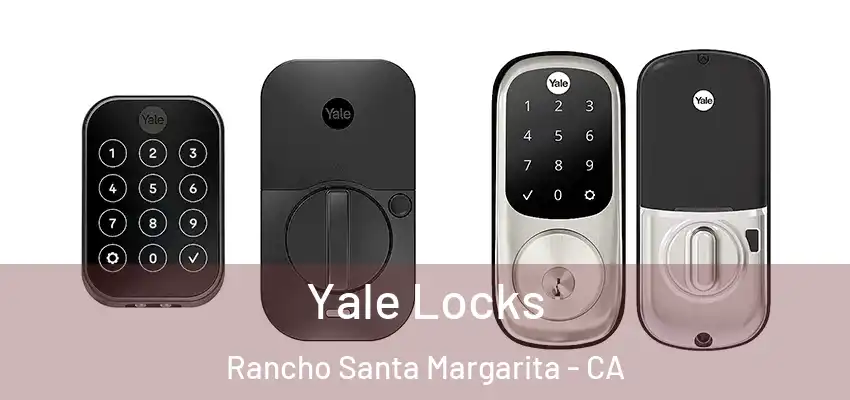  Yale Locks Rancho Santa Margarita - CA